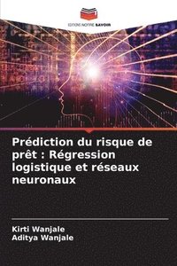 bokomslag Prédiction du risque de prêt: Régression logistique et réseaux neuronaux