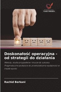 bokomslag Doskonalo?c operacyjna - od strategii do dzialania