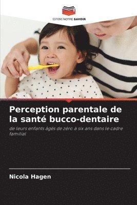 bokomslag Perception parentale de la santé bucco-dentaire