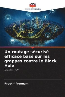 routage sécurisé efficace basé sur les grappes contre le Black Hole