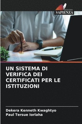 Dekera Kenneth Kwaghtyo, Paul Tersue Iorlaha, Paul Tersue IORLAHA - Sistema Di Verifica Dei Certificati Per Le Istituzioni, Häftad