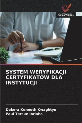 bokomslag System Weryfikacji Certyfikatów Dla Instytucji