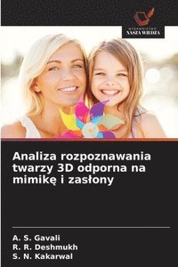 bokomslag Analiza rozpoznawania twarzy 3D odporna na mimik? i zaslony