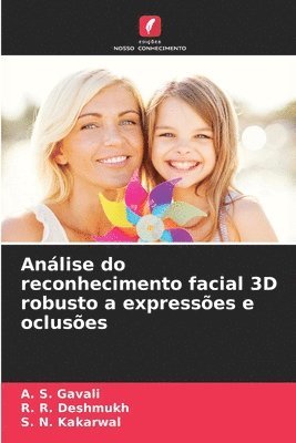 Análise do reconhecimento facial 3D robusto a expressões e oclusões
