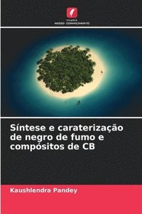 bokomslag Síntese e caraterização de negro de fumo e compósitos de CB