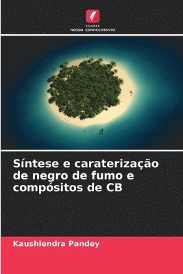 bokomslag Síntese e caraterização de negro de fumo e compósitos de CB