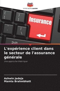 bokomslag L'expérience client dans le secteur de l'assurance générale