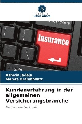 Ashwin Jadeja, Mamta Brahmbhatt - Kundenerfahrung in der allgemeinen Versicherungsbranche, Häftad