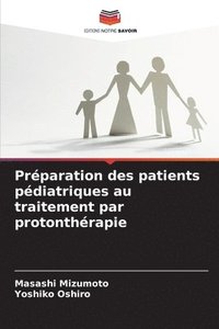 bokomslag Préparation des patients pédiatriques au traitement par protonthérapie