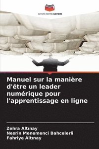 bokomslag Manuel sur la manière d'être un leader numérique pour l'apprentissage en ligne