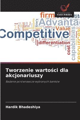 Hardik Bhadeshiya - Tworzenie wartości dla akcjonariuszy, Häftad