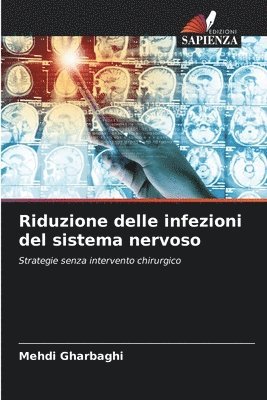 Mehdi Gharbaghi - Riduzione delle infezioni del sistema nervoso, Häftad
