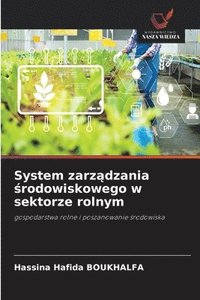 bokomslag System zarz?dzania ?rodowiskowego w sektorze rolnym
