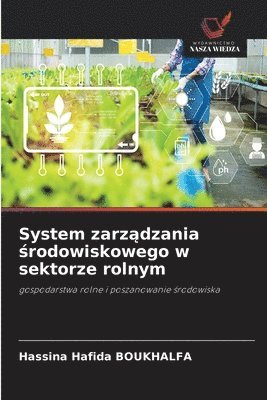 bokomslag System zarz?dzania ?rodowiskowego w sektorze rolnym