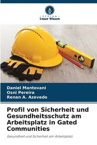 bokomslag Profil von Sicherheit und Gesundheitsschutz am Arbeitsplatz in Gated Communities