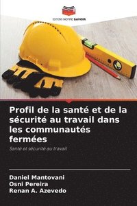 bokomslag Profil de la santé et de la sécurité au travail dans les communautés fermées
