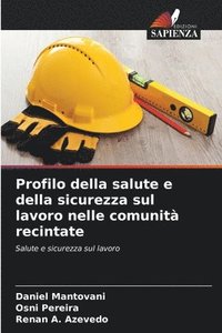 bokomslag Profilo della salute e della sicurezza sul lavoro nelle comunità recintate