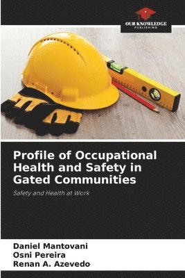 bokomslag Profile of Occupational Health and Safety in Gated Communities