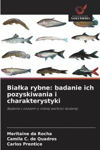 bokomslag Bialka rybne: badanie ich pozyskiwania i charakterystyki