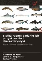 bokomslag Bia¿ka rybne: badanie ich pozyskiwania i charakterystyki