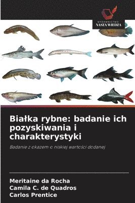 bokomslag Bialka rybne: badanie ich pozyskiwania i charakterystyki
