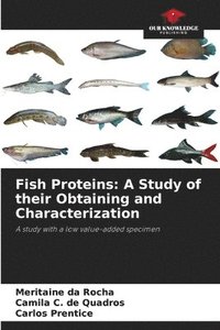 bokomslag Fish Proteins: A Study of their Obtaining and Characterization