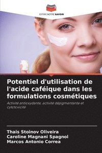 bokomslag Potentiel d'utilisation de l'acide caféique dans les formulations cosmétiques