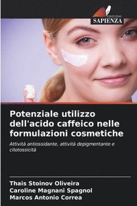 bokomslag Potenziale utilizzo dell'acido caffeico nelle formulazioni cosmetiche