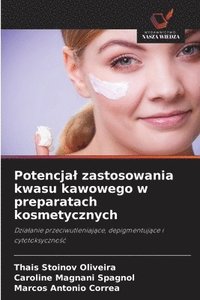 bokomslag Potencjal zastosowania kwasu kawowego w preparatach kosmetycznych