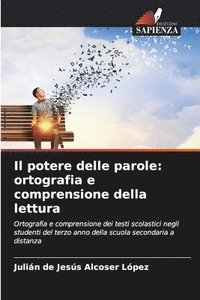 bokomslag Il potere delle parole: ortografia e comprensione della lettura