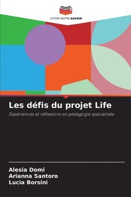 Alesia Domi, Arianna Santoro, Lucia Borsini - Les défis du projet Life, Häftad
