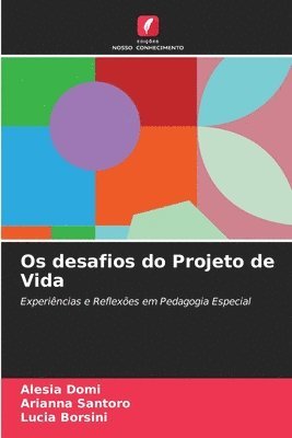 Alesia Domi, Arianna Santoro, Lucia Borsini - Os desafios do Projeto de Vida, Häftad