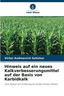 bokomslag Hinweis auf ein neues Kalkverbesserungsmittel auf der Basis von Karbidkalk