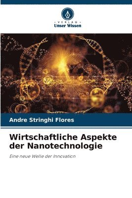 bokomslag Wirtschaftliche Aspekte der Nanotechnologie