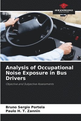 Analysis of Occupational Noise Exposure in Bus Drivers