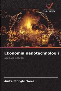 bokomslag Ekonomia nanotechnologii