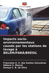 bokomslag Impacts socio-environnementaux causés par les stations de lavage à BELÉM/PARÁ/BRÉSIL