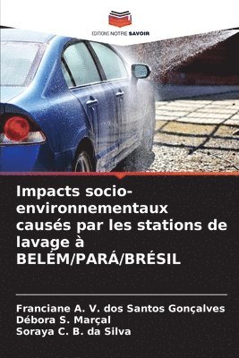 bokomslag Impacts socio-environnementaux causés par les stations de lavage à BELÉM/PARÁ/BRÉSIL