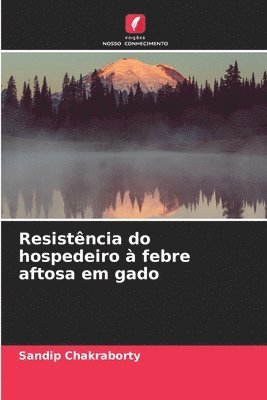 Sandip Chakraborty - Resistência do hospedeiro à febre aftosa em gado, Häftad