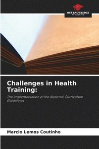 bokomslag Challenges in Health Training