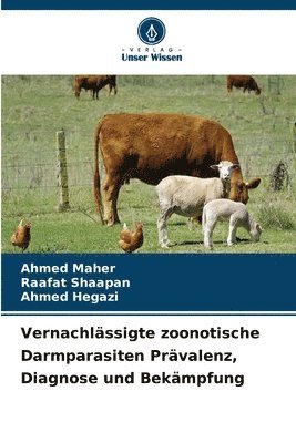bokomslag Vernachlässigte zoonotische Darmparasiten Prävalenz, Diagnose und Bekämpfung