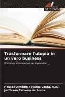 bokomslag Trasformare l'utopia in un vero business