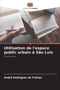 bokomslag Utilisation de l'espace public urbain à São Luís