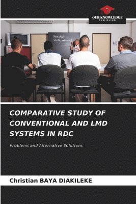 Christian Baya Diakileke - Comparative Study of Conventional and LMD Systems in Rdc, Häftad