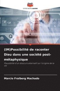bokomslag (IM)Possibilité de raconter Dieu dans une société post-métaphysique