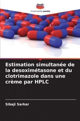 Estimation simultanée de la desoximétasone et du clotrimazole dans une crème par HPLC
