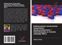 bokomslag Jednoczesne oznaczanie zawarto?ci deoksymetazonu i klotrimazolu w kremie metod? HPLC