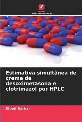 Estimativa simultânea de creme de desoximetasona e clotrimazol por HPLC