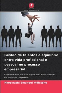 bokomslag Gestão de talentos e equilíbrio entre vida profissional e pessoal no processo empresarial