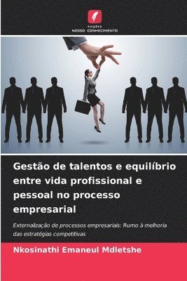 bokomslag Gestão de talentos e equilíbrio entre vida profissional e pessoal no processo empresarial